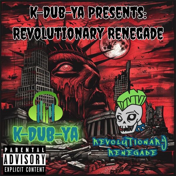 Cover art for K-Dub-Ya Presents: Revolutionary Renegade